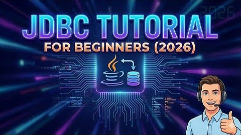 JDBC Tutorial for Beginners (2026) 🔥🔥