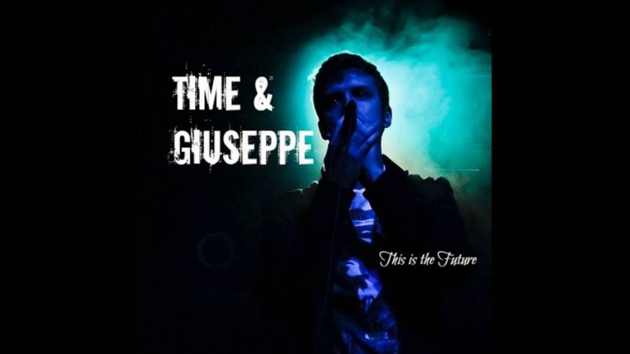 Watch Time & Giuseppe - This is the Future on YouTube Watch Time & Giuseppe - This is the Future on YouTube