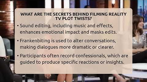 What Are The Secrets Behind Filming Reality TV Plot Twists? - The Reality Radar