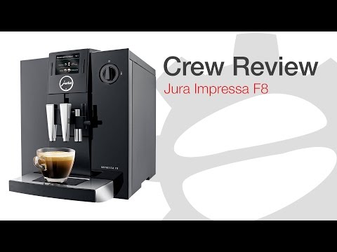 Crew Review: Jura Impressa F8