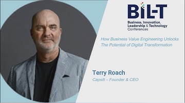 Terry Roach - How Business Value Engineering Unlocks The Potential of Digital Transformation