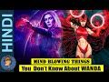 Mind Blowing Things You Don't Know About Wanda Maximoff AKA Scarlet Witch In HINDI @Cartoon Freaks