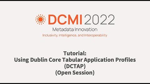 DCMI 2022- Tutorial: DCTAP (Open Session)