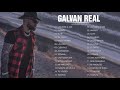 Galvan Real Grandes Exitos 2021 - Galvan Real Mejores Canciones