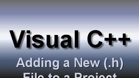 Visual C++: Adding a New Header (.h) File to a Project (2008)