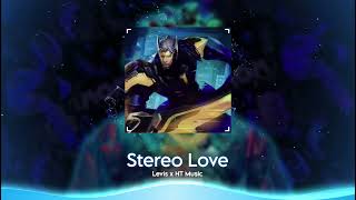 Stereo Love - (Levis x HT Music) | Nhạc Hot Tiktok 2023