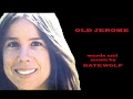 Kate Wolf OLD JEROME with lyrics below