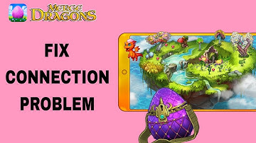 How To Fix And Solve Connection Problem On Merge Dragons App | Final Solution