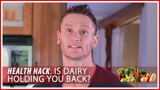 Is Dairy Holding You Back? Health Hack- Thomas DeLauer