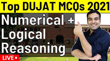 Top DUJAT MCQs 2021 - Numerical + Logical Reasoning