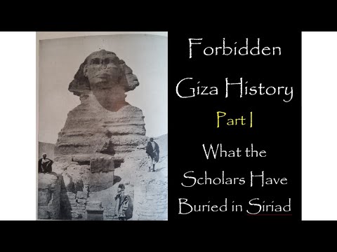 Forbidden Giza History Part 1: What the Scholars Have Buried in Siriad