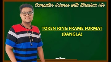 TOKEN RING FRAME FORMAT (BANGLA)