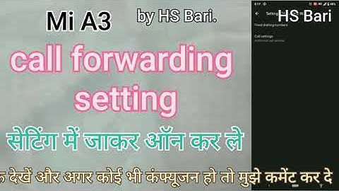 MI A3 mobile phone mein call forwarding ka setting Kahan hota hai