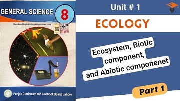 General Science (Class 8) New book Chapter 1 | Ecology | New Syllabus | Part 1