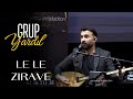 Grup yardl  le le zrave  grani live 2024