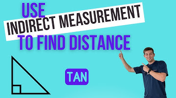 Use Indirect Measurement to Find Distance