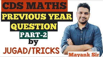 CDS Maths Previous Year 2019-I Paper Solution Part 2 | CDS Maths | CDS Maths Jugad Se