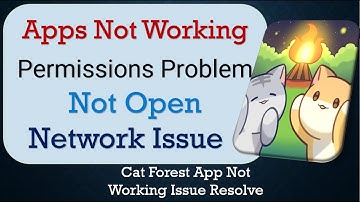 How To Fix Cat Forest App not working | Not Open | Space Issue | Network & Permissions Issue