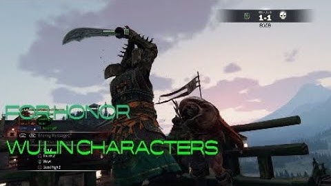 for honor WU LIN CHARACTERS!!!! Duels