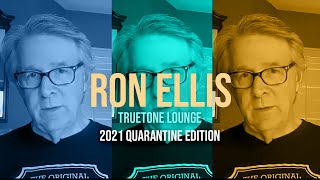 Ron Ellis Truetone Lounge @TruetoneFX