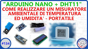 #134 - Misuratore di temperatura ed umidità portatile con Arduino nano e sensore DHT11