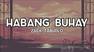 Habang Buhay - Zack Tabudlo (Lyrics)