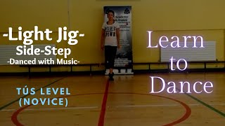 Tús Grad Light Jig - Side Step (Novice Light Jig)