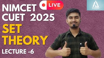Nimcet 2025 | Cuet 2025   | Set Theory  | lecture -6 |  Vijaypal Choudhary
