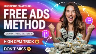 Hilltopads Secret Free Ads Strategy 🤫 Big Earnings 💵 | 2026 Latest Method 