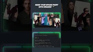 Make your Mouse Paint with Images!📸🎨#javascript #webdesign #uidesign #frontend #animation #gallery