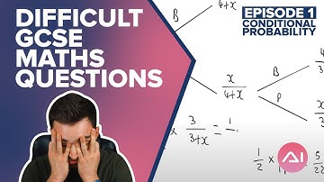 Difficult GCSE Maths Questions Episode 1 - Conditional Probability