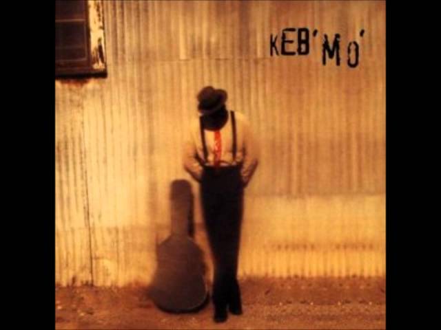 Keb' Mo' - Am I Wrong