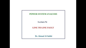 Power System Analysis Course: Lecture 9c - Line to Line Fault