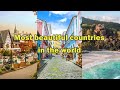 Top 10 Most beautiful countries in the world