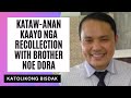 Katawanan nga recollection with brother noe dora