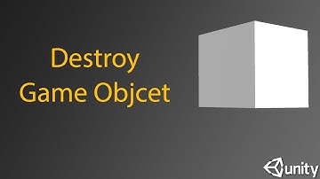 How To Make Gameobject Destroy Unity 3D