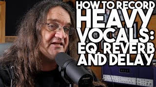 How to record HEAVY VOCALS:  EQ, REVERB, and DELAY | SpectreSoundStudios TUTORIAL