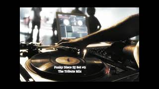 Funky Disco DJ Set #2 (The Tribute Mix)