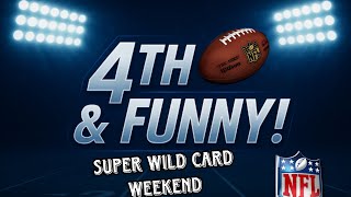 4th & Funny!   Super Wild Card Weedkend | Coaching Changes & The PICKS