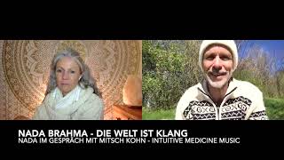 Nada Brahma  Die Welt ist Klang  Nada im Gespräch mit Mitsch Kohn  #intuitivemusic Medicine