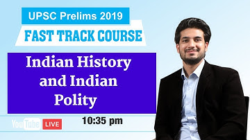 Indian History and Indian Polity Fast Track Course For UPSC Pre 2019 byAnuj Garg live at 10:35 pm