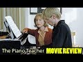 The Piano Teacher (2001 Michael Haneke) | Movie Review | Arthouse/Foreign