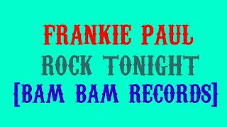 Download Lagu Frankie Paul - Rock Tonight MP3 Download Lagu Frankie Paul - Rock Tonight MP3