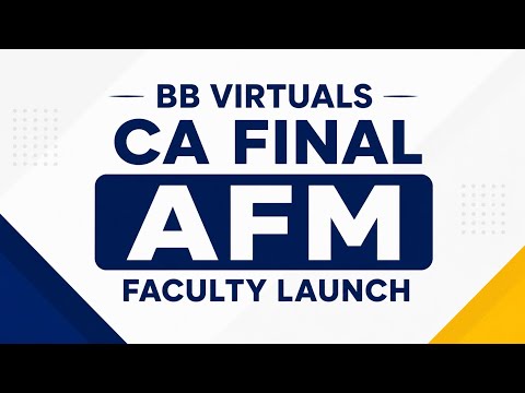 CA Final AFM Faculty Launch AIR-1 CA Shivam Mishra l BB Virtuals