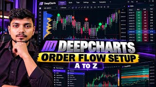 DeepCharts Order Flow Setup A to Z | Complete Tutorial screenshot 4
