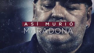 ASÍ MURIÓ DIEGO MARADONA - Documentos Exclusivos de A DOS VOCES