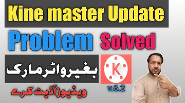 Kinemaster update problem solve 2022 | Kinemaster without water mark | zubi tech