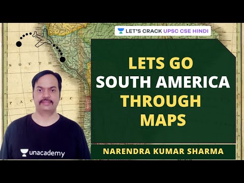 Let&rsquo;s Go South America through MAPS | Physical Geography [UPSC CSE/IAS Hindi 2020/21]Narendra Sharma