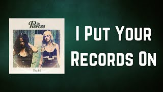 The Pierces - I Put Your Records On (Lyrics)