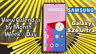 How to View Calendar by Month/Week/Day on Samsung Galaxy S26 Ultra #tutorial screenshot 5